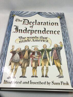 The Declaration Of Independence - Hardcover By Sam Fink - VERY GOOD